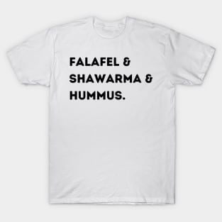Falafel & Shawarma & Hummus T-Shirt